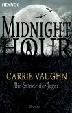 Die Stunde der Jäger / Midnight-Hour-Roman Bd.3