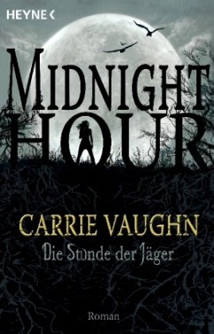 Die Stunde der Jäger / Midnight-Hour-Roman Bd.3 - Vaughn, Carrie