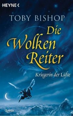 Kriegerin der Lüfte / Die Wolkenreiter Bd.2 - Bishop, Toby