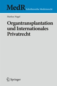 Organtransplantation und Internationales Privatrecht - Nagel, Markus