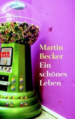 Ein schönes Leben - Becker, Martin