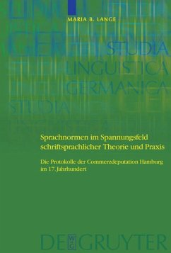 Sprachnormen im Spannungsfeld schriftsprachlicher Theorie und Praxis - Lange, Maria Barbara