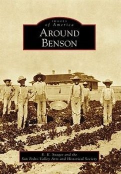 Around Benson - Suagee, E. K.; San Pedro Valley Arts and Historical Soc