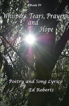 Whispers, Tears, Prayers and Hope - Roberts, Ed
