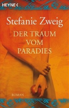 Der Traum vom Paradies - Zweig, Stefanie
