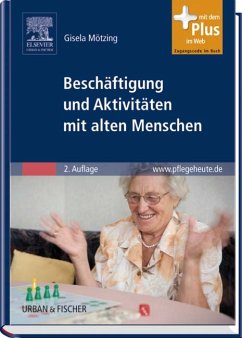 Beschäftigung und Aktivitäten mit alten Menschen - Mötzing, Gisela