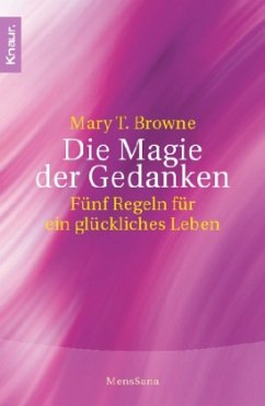 Die Magie der Gedanken - Browne, Mary T.
