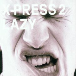 Lazy - 2, X-Press