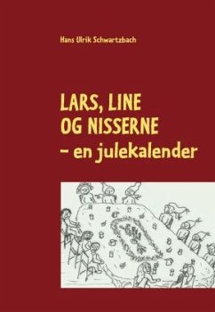 Lars, line og nisserne - Schwartzbach, Hans Ulrik