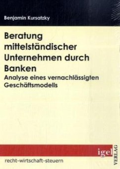 Beratung mittelständischer Unternehmen durch Banken - Kursatzky, Benjamin