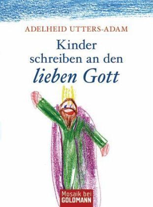 Kinder schreiben an den lieben Gott