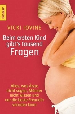 Beim ersten Kind gibt´s tausend Fragen - Iovine, Vicki