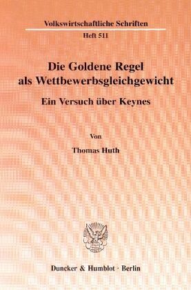 Die Goldene Regel als Wettbewerbsgleichgewicht. Die Goldene Regel als Wettbewerbsgleichgewicht.