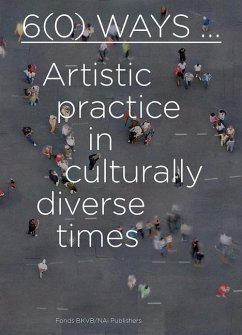 6(0) Ways: Artistic Practice in Culturally Diverse Times