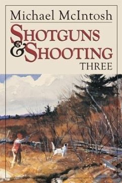 Shotguns and Shooting Three - Mcintosh, Michael