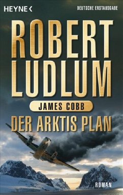 Der Arktis Plan / Covert One Bd.7 - Ludlum, Robert;Cobb, James