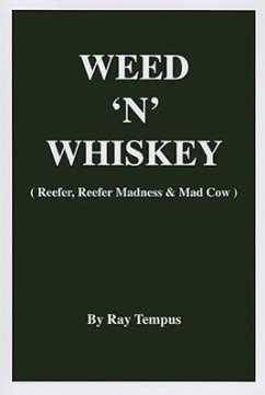 Weed 'n' Whiskey: (Reefer, Reefer Madness & Mad Cow) - Tempus, Ray