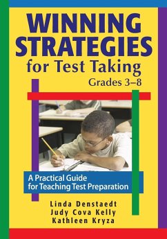 Winning Strategies for Test Taking, Grades 3-8 - Denstaedt, Linda; Kelly, Judy Cova; Kryza, Kathleen
