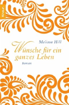 Wünsche für ein ganzes Leben - Hill, Melissa