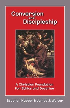 Conversion and Discipleship - Happel, Stephen; Walter, James J