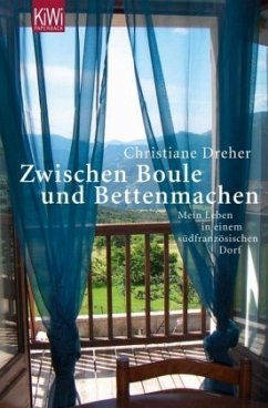 Zwischen Boule und Bettenmachen - Dreher, Christiane