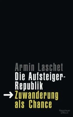 Die Aufsteigerrepublik - Laschet, Armin