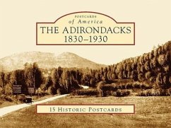 The Adirondacks: 1830-1930 - Williams, Donald R.