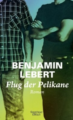 Der Flug der Pelikane - Lebert, Benjamin