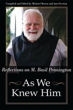 As We Knew Him: Reflections on M. Basil Pennington