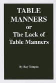 Table Manners: (Or the Lack of Table Manners)