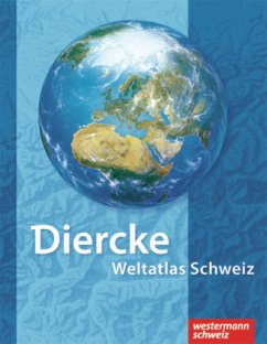 Cover Diercke Weltatlas Schweiz - Überarbeitete und aktualisierte Ausgabe 2008, m. 1 Beilage