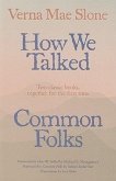 How We Talked and Common Folks