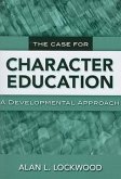 The Case for Character Education: A Developmental Approach