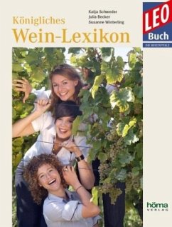 Königliches Wein-Lexikon - Schweder, Katja; Becker, Julia; Winterling, Susanne