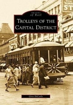 Trolleys of the Capital District - Dicarlo, Gino