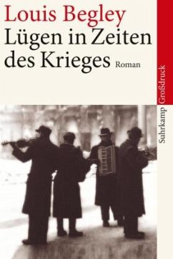 Lügen in Zeiten des Krieges - Begley, Louis