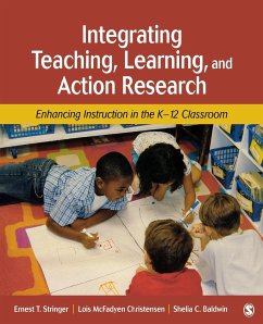 Integrating Teaching, Learning, and Action Research - Stringer, Ernest T.; Christensen, Lois McFadyen; Baldwin, Shelia C.
