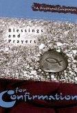 Blessings and Prayers for Confirmation: A Devotional Companion