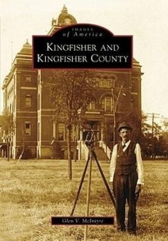 Kingfisher and Kingfisher County - McIntyre, Glen V.