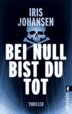 Bei null bist du tot / Ein Eve-Duncan-Thriller Bd.5