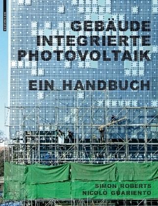 Gebäudeintegrierte Photovoltaik Gebäudeintegrierte Photovoltaik