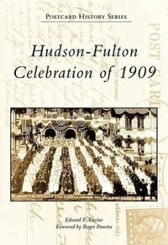 Hudson-Fulton Celebration of 1909 - Levine, Edward F.; Panetta, Foreword By Roger