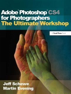 Adobe Photoshop CS4 for Photographers: The Ultimate Workshop - Evening, Martin;Schewe, Jeff