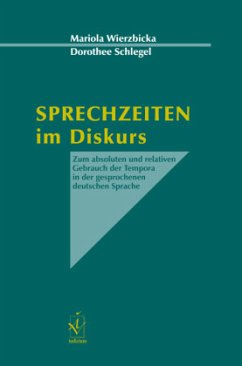 Sprechzeiten im Diskurs - Wierzbicka, Mariola; Schlegel, Dorothee