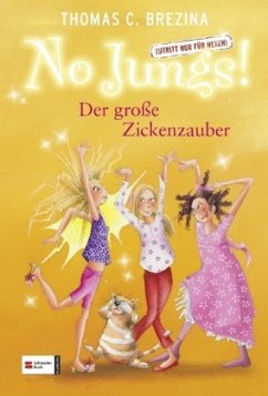 Der große Zickenzauber / No Jungs! Bd.19 - Brezina, Thomas