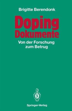 Doping Dokumente. Von der Forschung zum Betrug