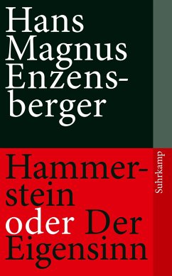 Hammerstein oder Der Eigensinn - Enzensberger, Hans Magnus