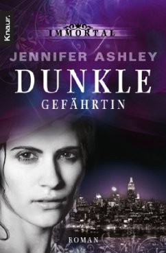 Dunkle Gefährtin / Immortal Bd.5 - Ashley, Jennifer