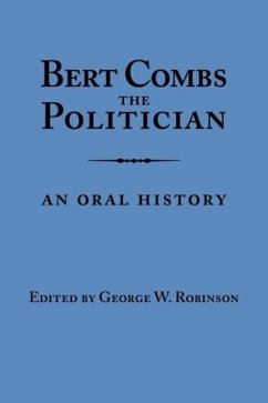 Bert Combs the Politician - Robinson, George W