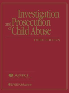 Investigation and Prosecution of Child Abuse - American Prosecutors Research Institute